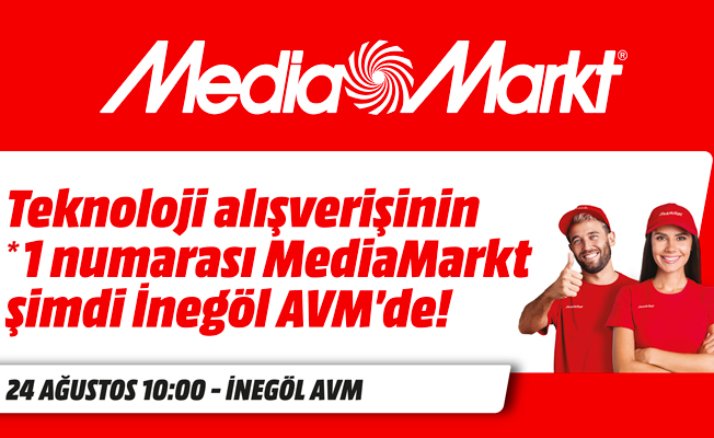 MediaMarkt Yeni Mağazasını İnegöl’de açıyor   