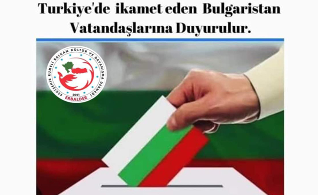 Bulgaristan için Eskişehir'de oy kullanacaklar dikkat